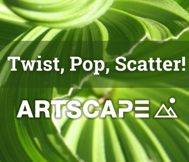 Twist, Pop, Scatter! / 6th Nov.